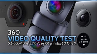 360 // 5.6k GoPro Fusion vs 5.7k Vuze XR & Insta360 One X Comparison