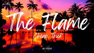 Cheap Trick - The Flame (Lyrics)