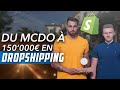 DE SALARIÉ AU MCDO À 150'000€ EN DROPSHIPPING : INTERVIEW DE BASTIEN