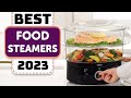 Best Food Steamer - Top 7 Best Food Steamers in 2023