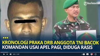 Kronologi Praka DRB Anggota TNI di Manokwari Bacok Komandan Usai Apel Pagi, Diduga Rasis