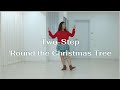 Two-Step 'Round the Christmas Tree/Easy Beginner - Line Dance 
