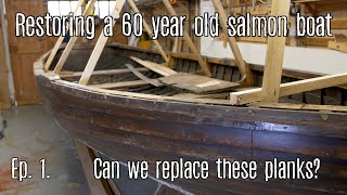Restoring a 60 year old clinker boat.  Episode 1 Can we replace these planks?