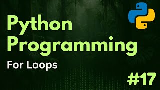 For Loops, range(), & enumerate() | Python Programming Ep. 17