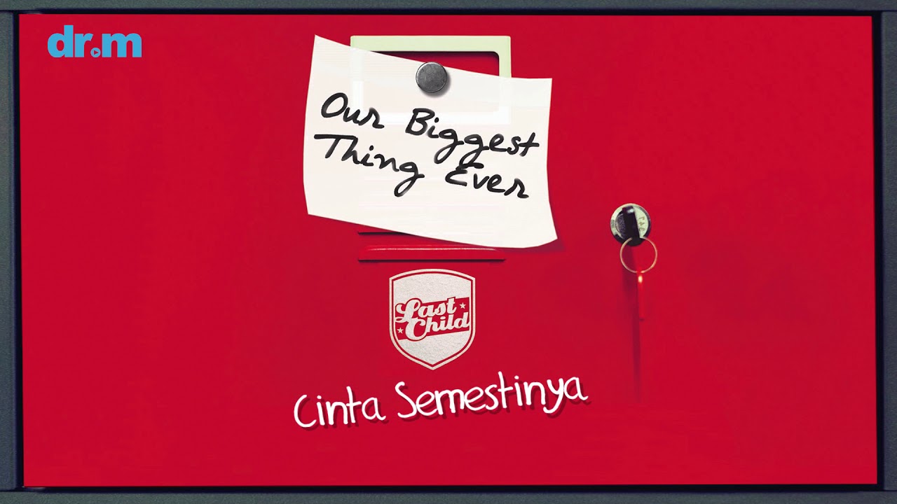 Last Child - Cinta Semestinya Last Child - Cinta Semestinya