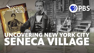 Before Central Park: The Hidden History of Seneca Village | Secrets of the Dead on PBS