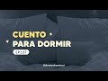 Cuento Para DORMIR - Episodio 137 | Durmiendo Podcast