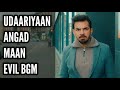 Angad Maan Evil BGM | Ep 366 | Udaariyaan