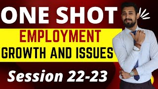 Employment : Growth, Informalisation and other issues | Class 12 | Indian eco |