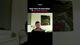 Hate Your Internship Too Bad Do This Anyway
