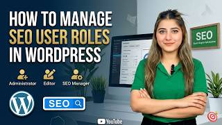 How to Manage SEO User Roles in WordPress (Complete Guide)