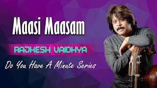 Do You Have A Minute Series | Maasi Maasam | Rajhesh Vaidhya