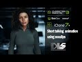 CGI Cinematic Short Iclone 7 & CC3 Animation - Talking animation using acculips.  | DISfxs