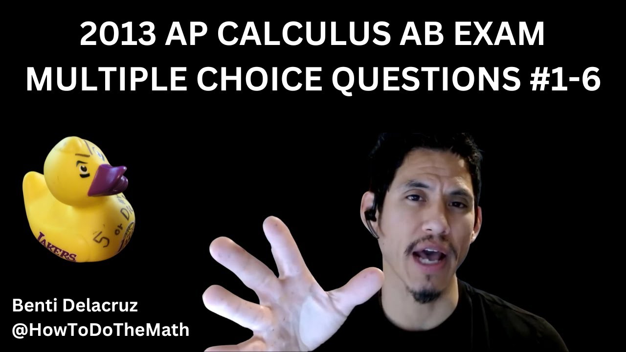 2013 AP Calculus AB Exam Multiple Choice Questions #1-6 - YouTube