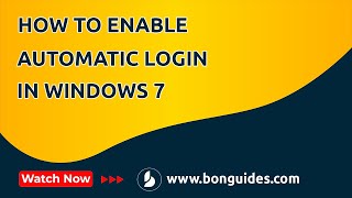 How to Enable Automatic Login in Windows 7 | Automatically log in to your Windows 7 PC