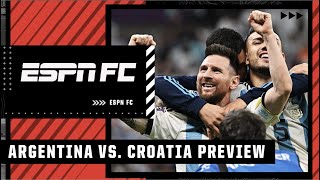 FULL SEMIFINAL PREVIEW! Argentina vs. Croatia showdown 🍿 | ESPN FC