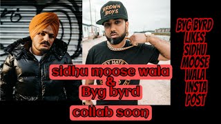 Brown boys reunion | Byg byrd likes Sidhu Moose Wala latest Insta Post | Latest punjabi songs 2021 |