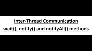 Java | Module 3 | Multi threading | Inter-Thread communication | v-13