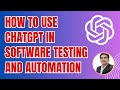 How to use ChatGPT in Software Testing and Automation | Revolutionise Software Testing & Automation