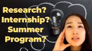 Research vs Internship vs Summer Programs