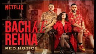 Bach ke Rehna Divine X Badshah WhatsApp status | Red Notice | Netflix India | All about music