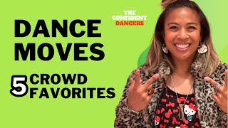 5 Crowd Favorite Moves To Get Yourself Noticed