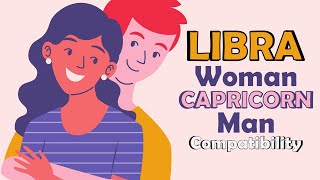Libra Woman and Capricorn Man Compatibility