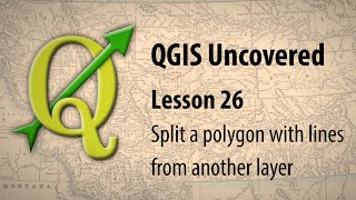 QGIS lesson 26 – Splitting a polygon with lines from another layer