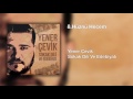 Yener Çevik - Hüznü Hecem ( Prod. Nasihat )