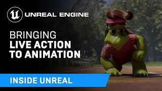 Bringing Live Action to Animation | Inside Unreal