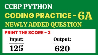 Print the Score - 3 | Coding Practice - 6A | Python | CCBP 4.0