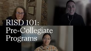 RISD 101: Pre-Collegiate Programs | RISD Undergraduate Admissions | 2023-2024