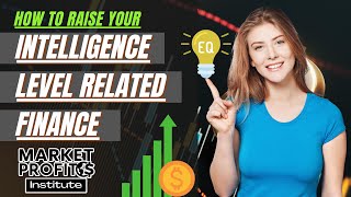 How to Raise Your Intelligence Level Related Finance