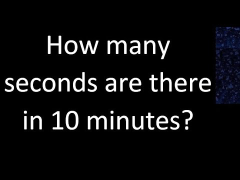 How many minutes and seconds is 10 years?