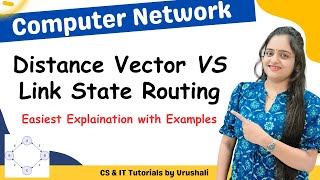 CN 20 : Distance Vector VS Link State Routing | Examples