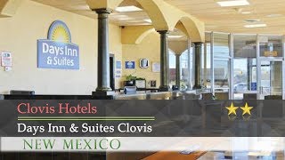 Days Inn & Suites Clovis - Clovis Hotels, New Mexico