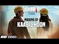 Making Of "Kaabil Hoon" Video Song | Kaabil | Hrithik Roshan, Yami Gautam | Jubin Nautiyal, Palak