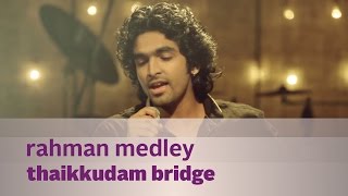 Rahman Medley by Thaikkudam Bridge - Music Mojo Kappa TV