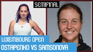 Jelena Ostapenko vs Ludmilla Samsonova | 2021 Luxembourg Open Semifinal