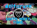 Deltarune: Until Next Time (Ch2 Credits) [H.B.K. Remix]