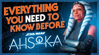 Everything You NEED to Know Before Watching Ahsoka