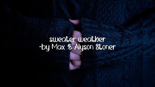 Max & Alyson Stoner - Sweater Weather (lyrics)