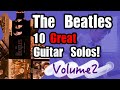 The Beatles - 10 Great Guitar Solos [vol.2]