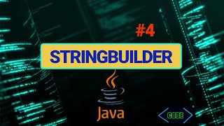 Java - StringBuilder (EXPLAINED!) #4