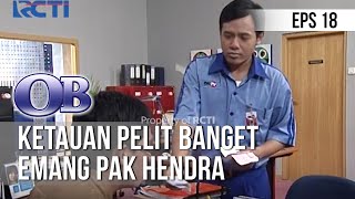 OB - Ketauan Pelit Banget Emang Pak Hendra [Episode 18]