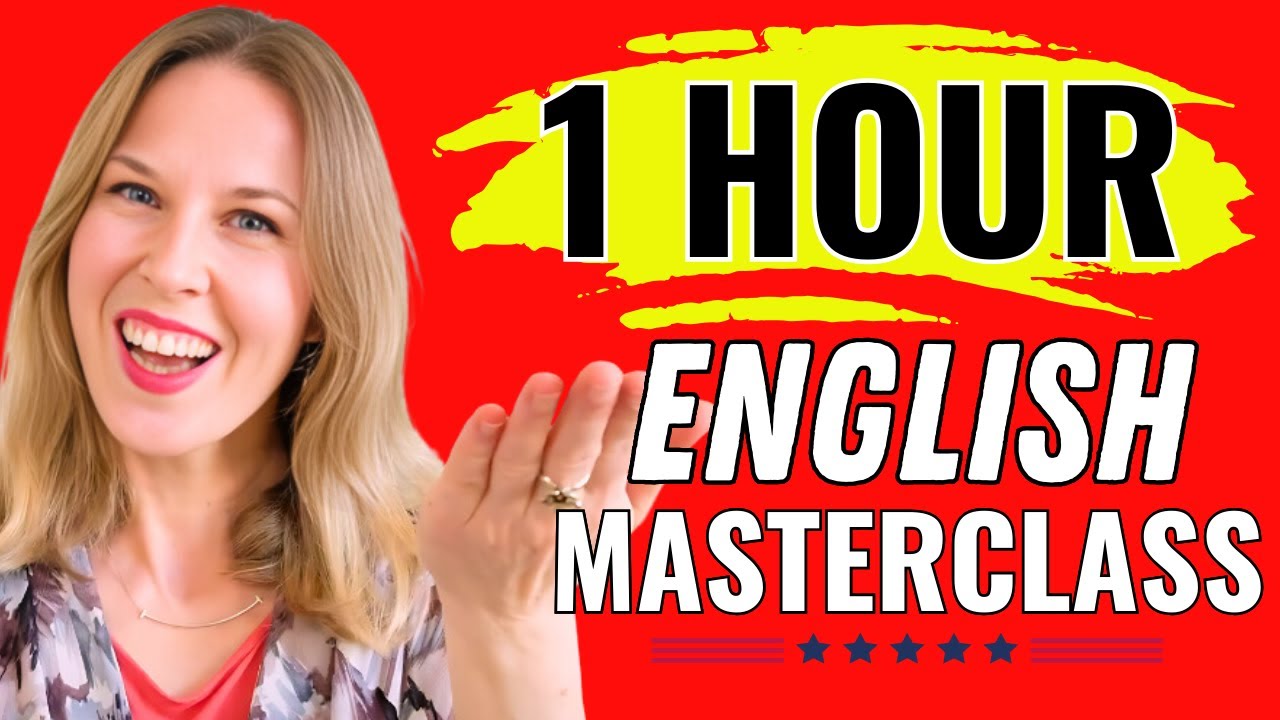 One Hour English Master Class To Become Fluent Youtube