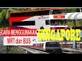 CARA NAIK MRT DAN BUS DI SINGAPORE | DWI ENDAH