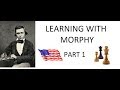 Chess for beginners: Learning with Morphy 1