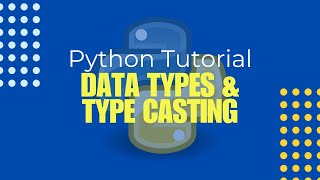 Python Tutorial in Hindi 🐍 - Data Types & Type Casting in Python