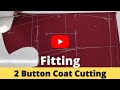 Fitting Coat Cutting | 2 Button Notched lapel Coat Cutting | Coat Cutting